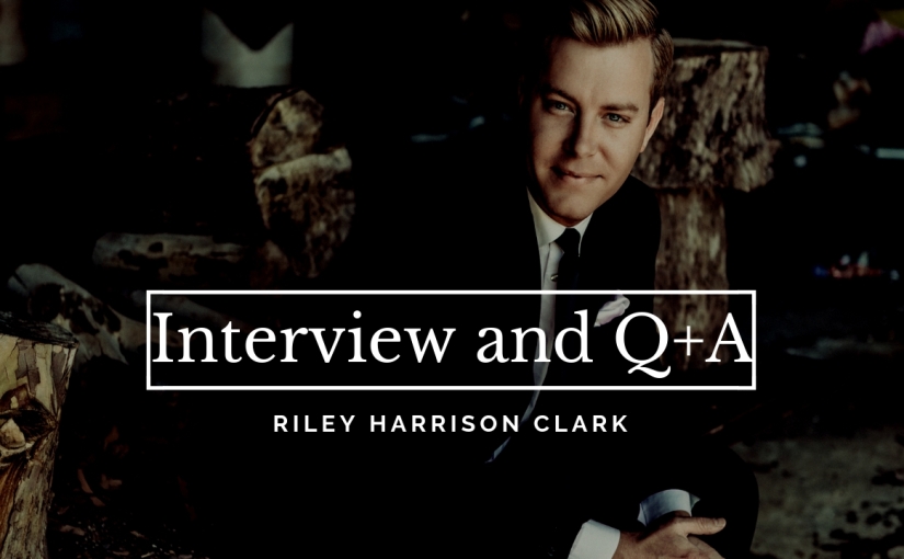 Interview and Q+A with Riley Harrison Clark